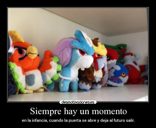 Siempre hay un momento -