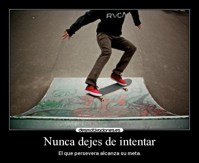 Nunca dejes de intentar - 