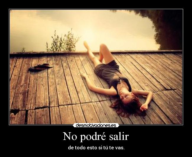 No podré salir -
