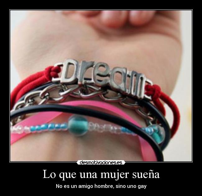 Lo que una mujer sueña - No es un amigo hombre, sino uno gay