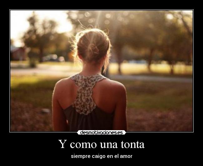 carteles siempre caigo amor desmotivaciones