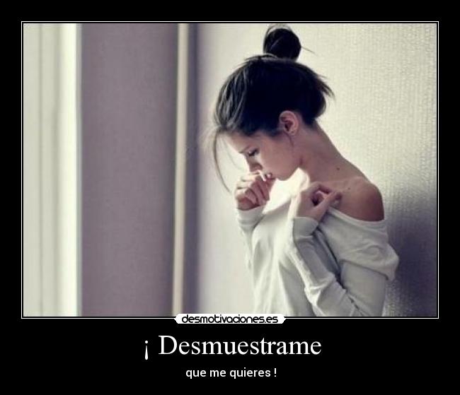 carteles desmuestramelo una vez desmotivaciones