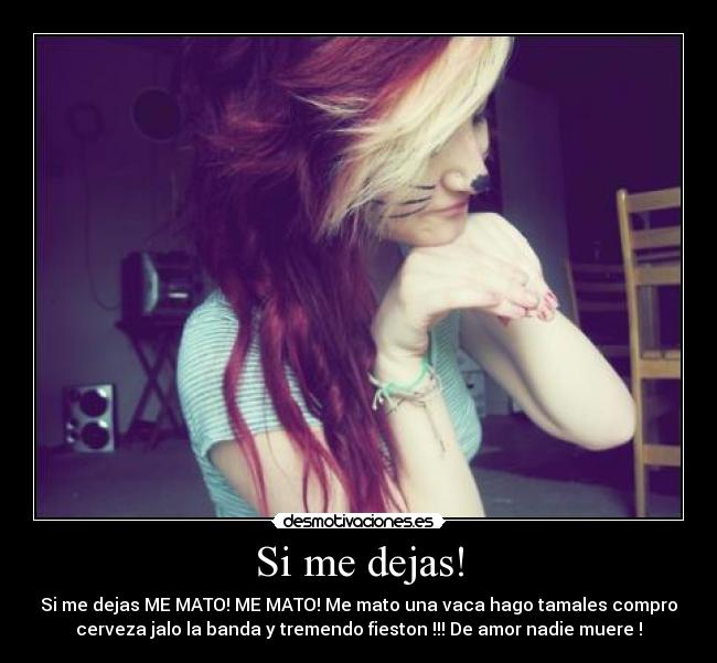 Si me dejas! -