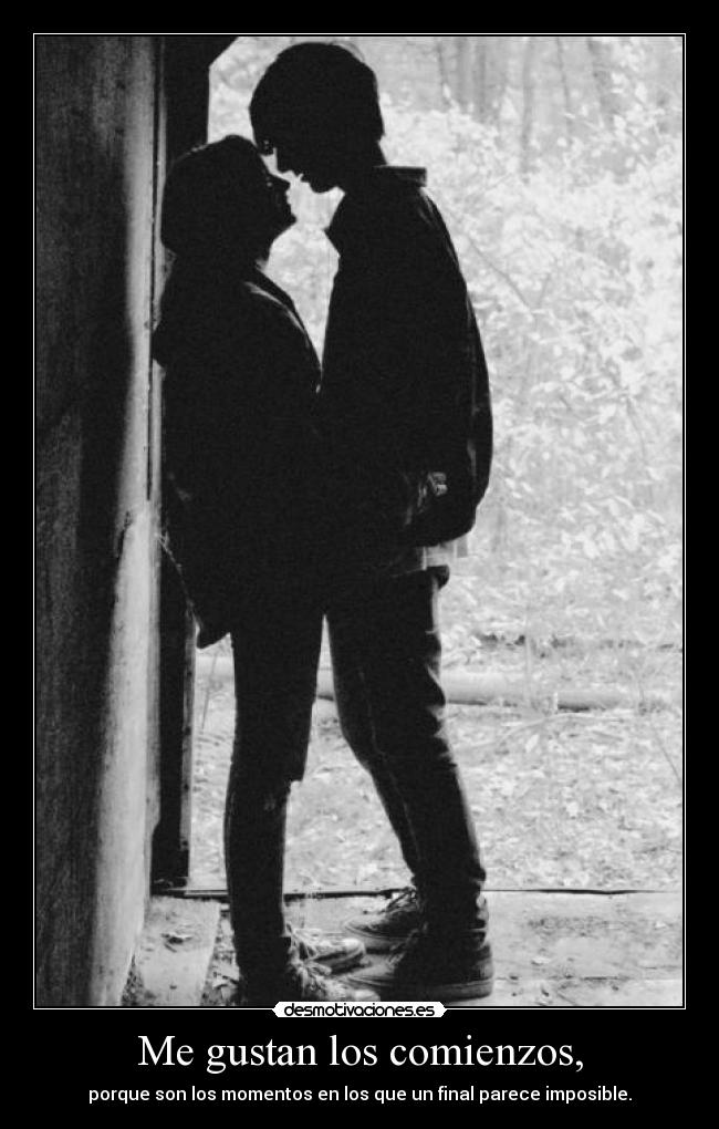 Me gustan los comienzos, - 