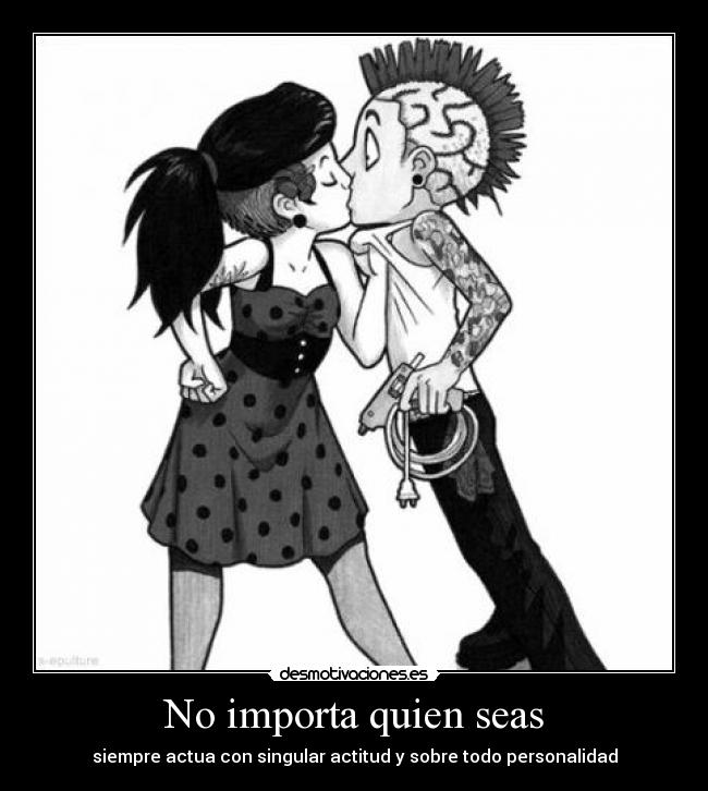 No importa quien seas -
