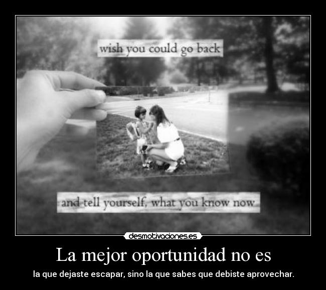 La mejor oportunidad no es - 