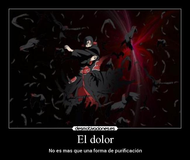 El dolor - No es mas que una forma de purificación