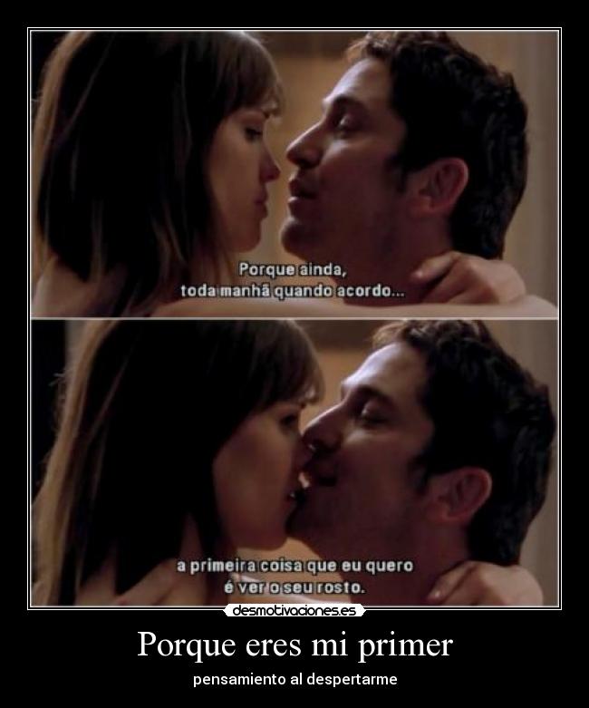 Porque eres mi primer - pensamiento al despertarme