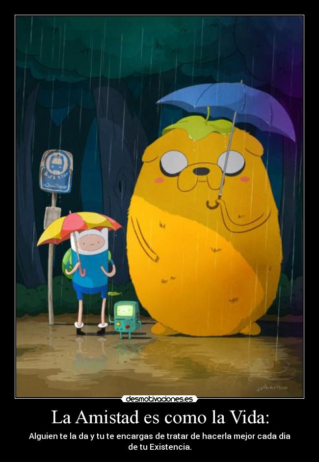 La Amistad es como la Vida: - 