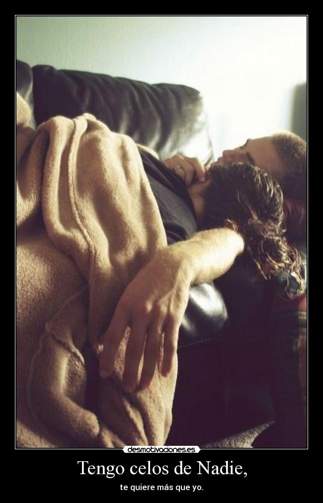 Tengo celos de Nadie, - 