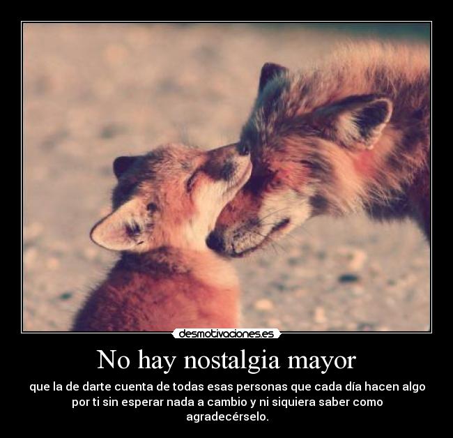 No hay nostalgia mayor -