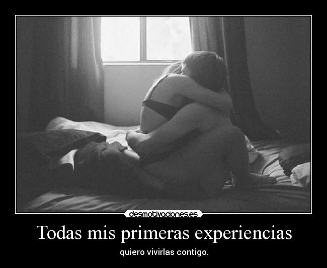 Todas mis primeras experiencias - 