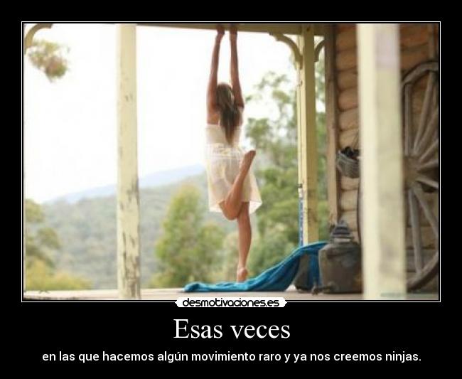 Esas veces -