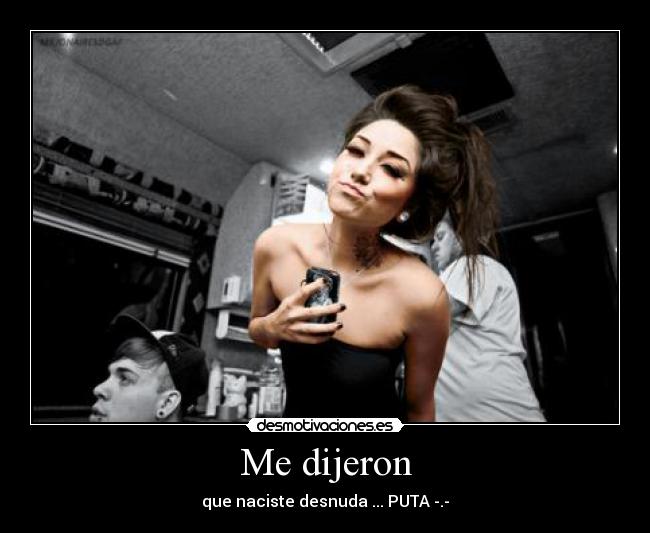Me dijeron -