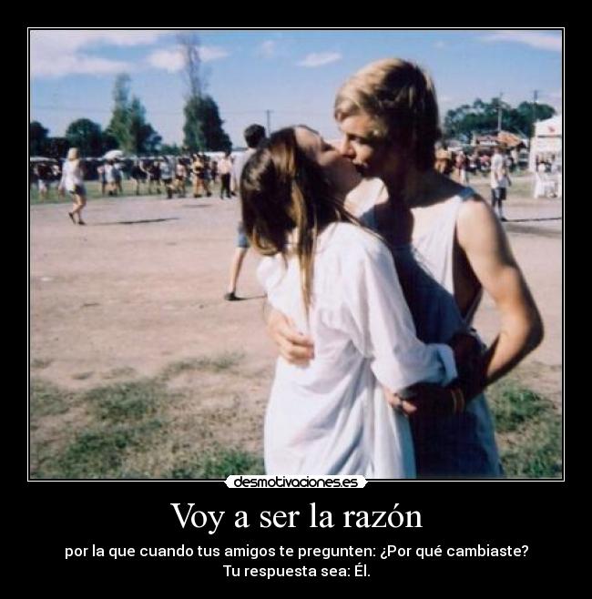 Voy a ser la razón -