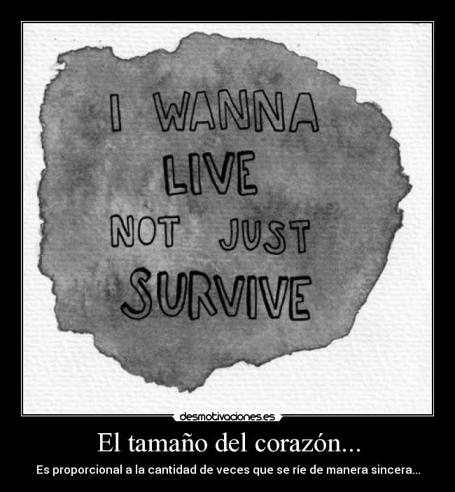 El tamaño del corazón... - Es proporcional a la cantidad de veces que se ríe de manera sincera...
