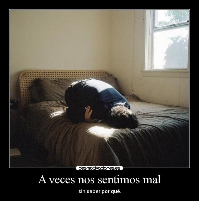 A veces nos sentimos mal - 