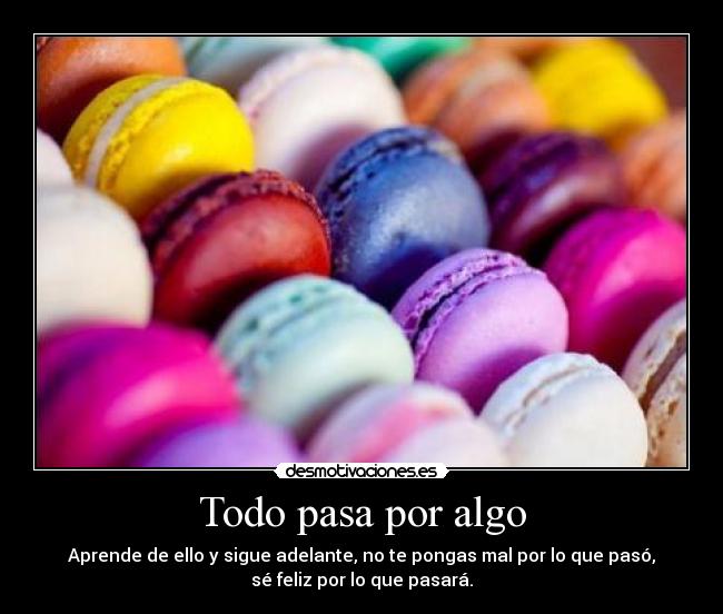 Todo pasa por algo -