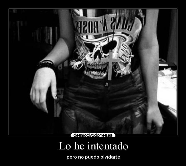 Lo he intentado - pero no puedo olvidarte