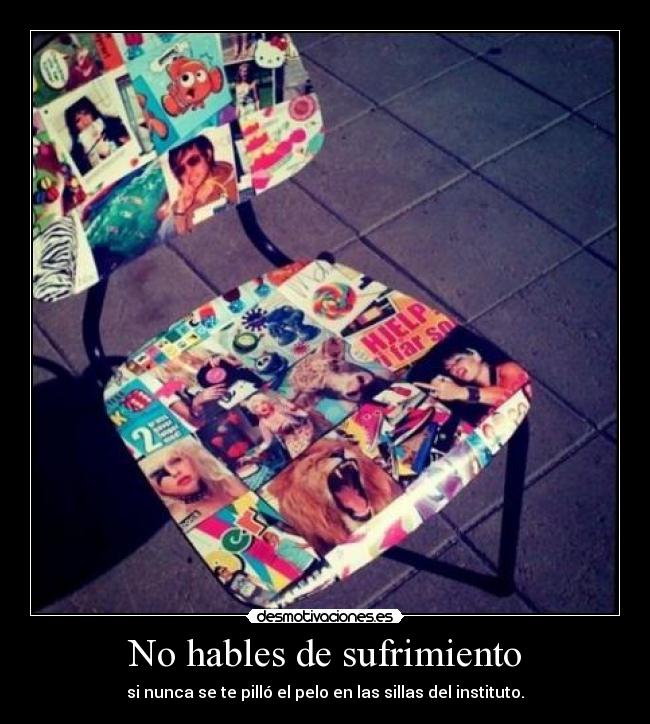 No hables de sufrimiento -