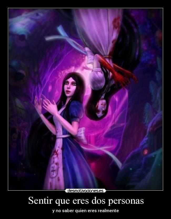 Sentir que eres dos personas -