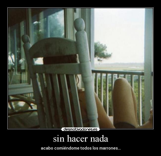 sin hacer nada - 