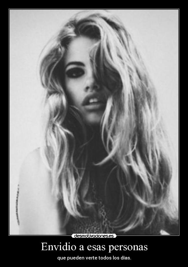 Envidio a esas personas -