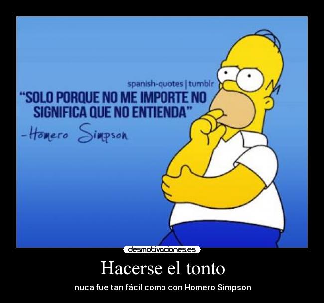 Hacerse el tonto - nuca fue tan fácil como con Homero Simpson