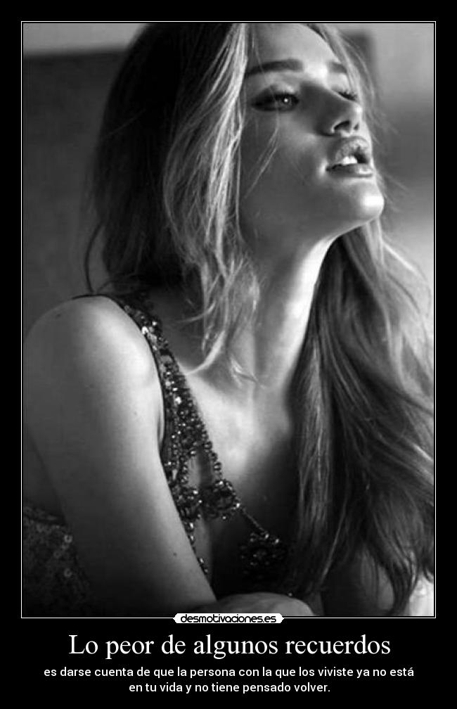 Lo peor de algunos recuerdos -