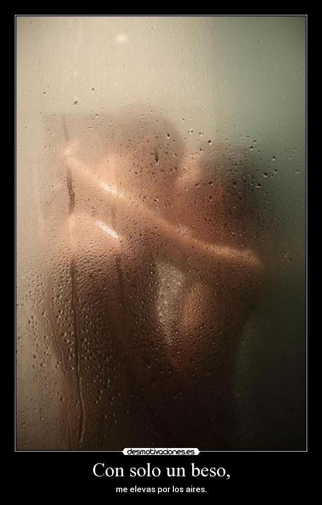 Con solo un beso, -