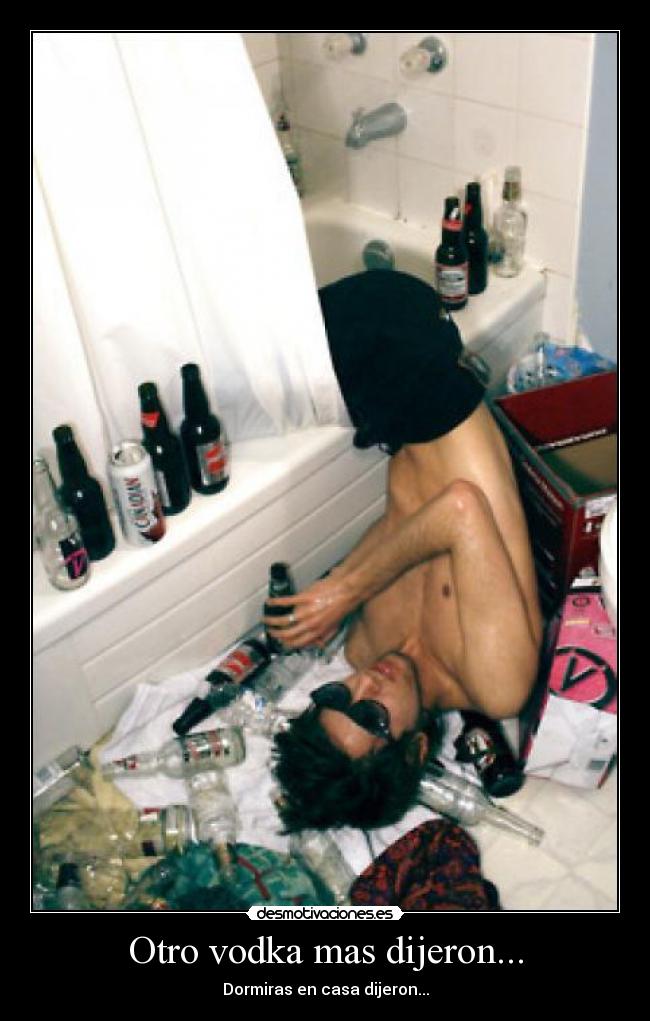Otro vodka mas dijeron... -