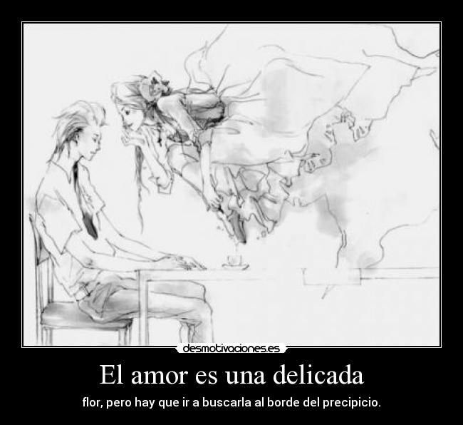 El amor es una delicada -