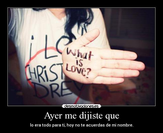 Ayer me dijiste que - 