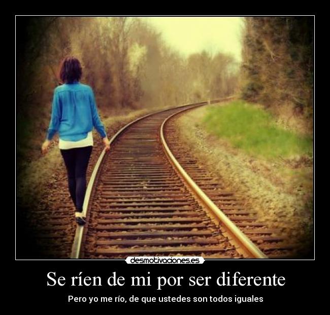 Se ríen de mi por ser diferente - 