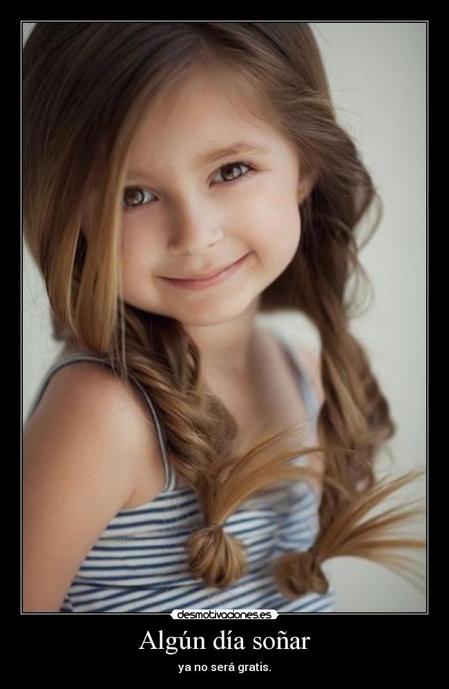 Algún día soñar - ya no será gratis.