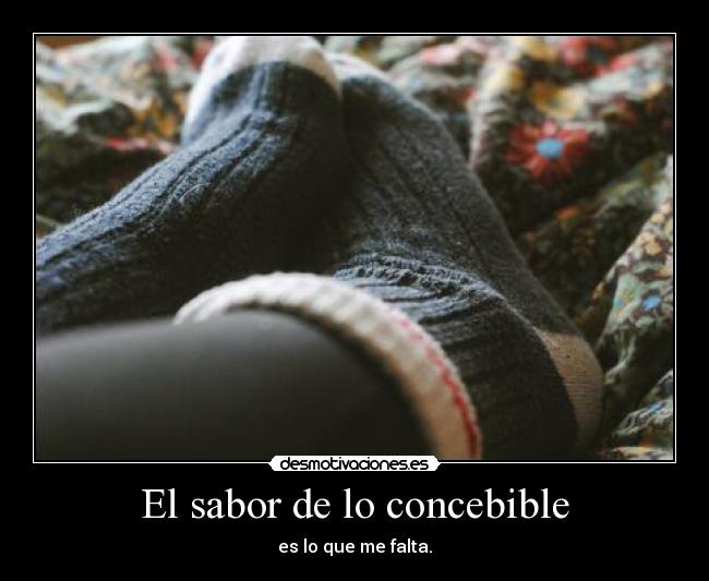 El sabor de lo concebible -