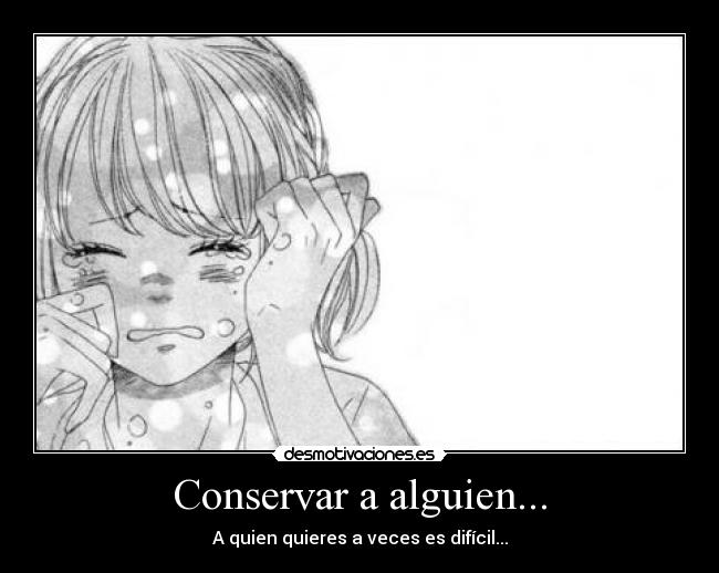 Conservar a alguien... -