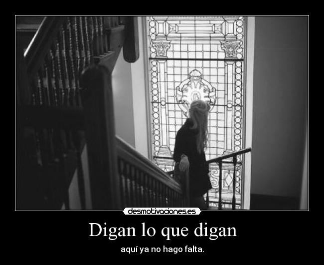 Digan lo que digan -