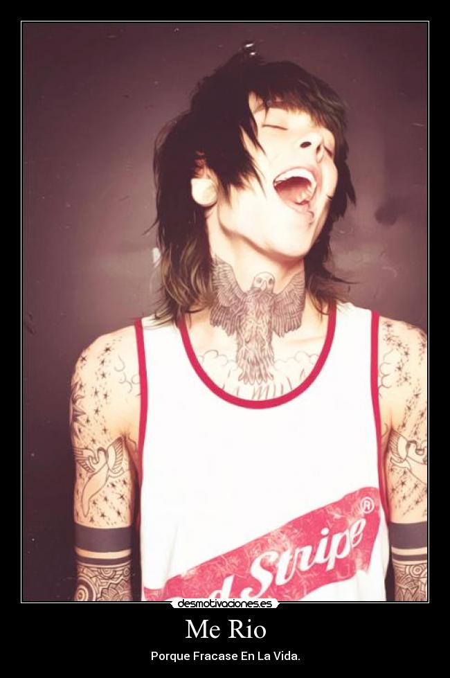 Me Rio - Porque Fracase En La Vida.