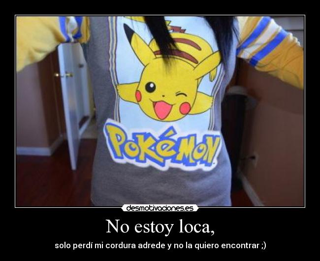 No estoy loca, - 
