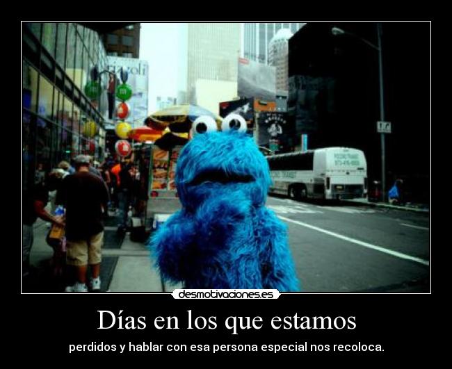 Días en los que estamos -