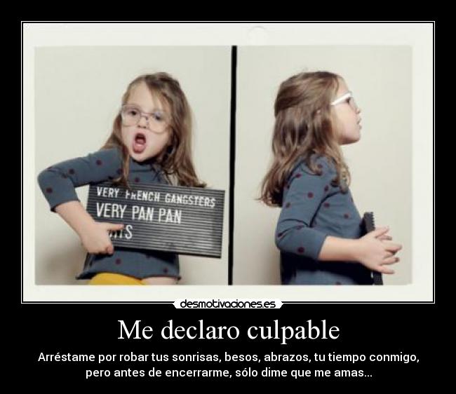 carteles declaro culpable desmotivaciones