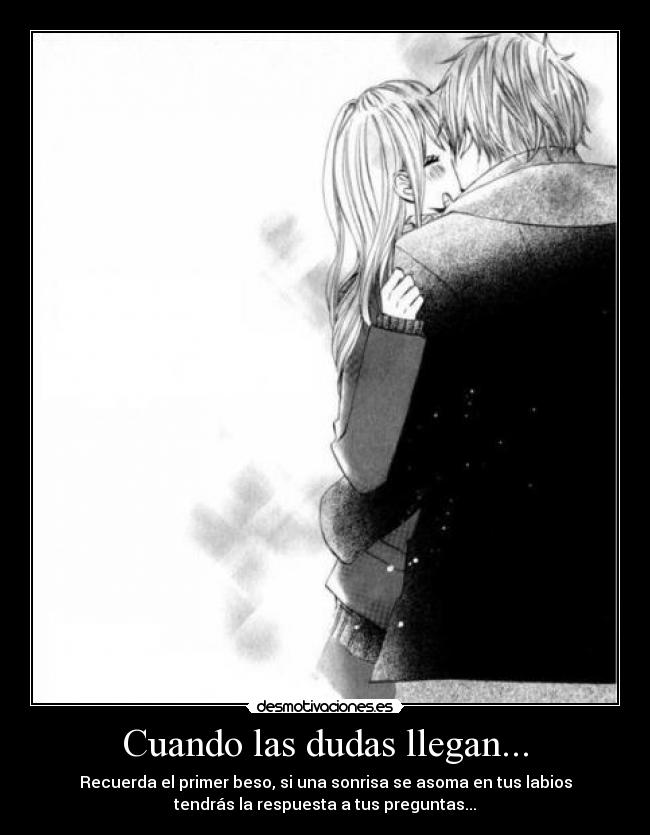 Cuando las dudas llegan... -