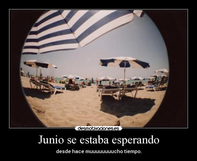 Junio se estaba esperando -