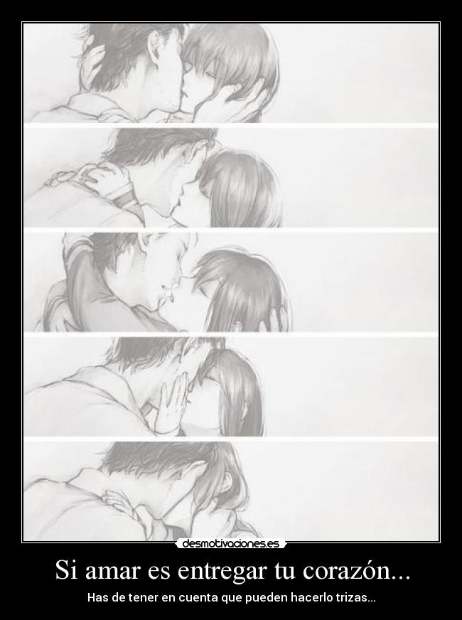Si amar es entregar tu corazón... - 