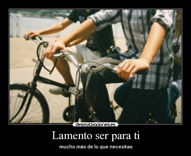 Lamento ser para ti - 