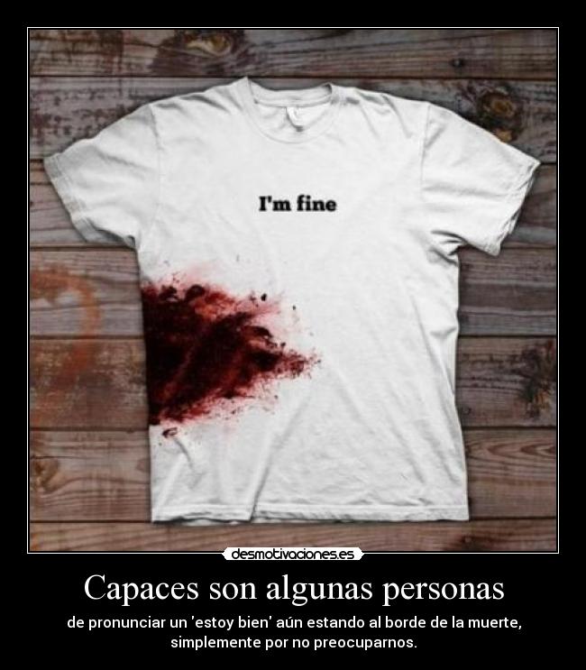 Capaces son algunas personas - 