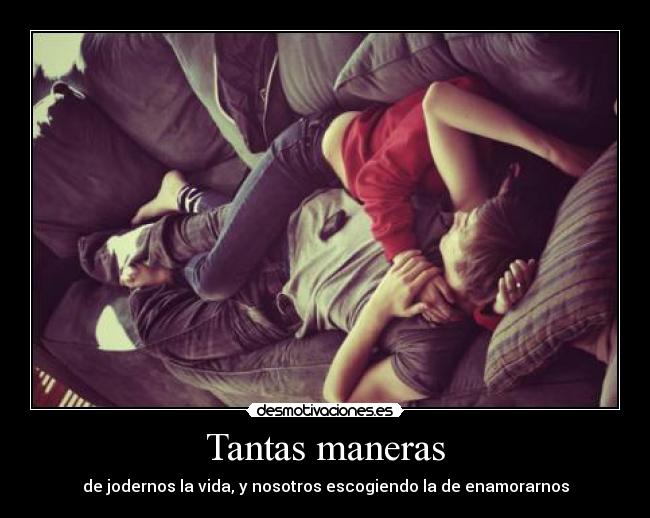 Tantas maneras -