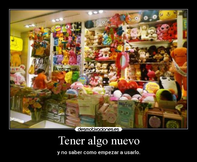 Tener algo nuevo -