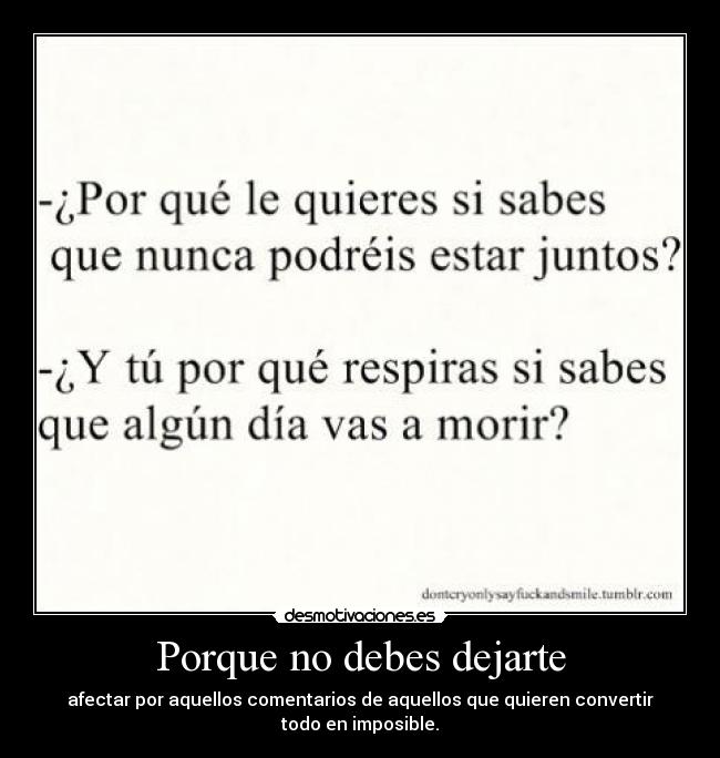 Porque no debes dejarte -